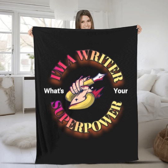 I am a writer, what is your superpower? Fleece Blankets