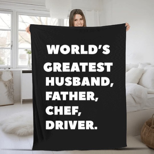 world's greatest, husband, father, chef, driver Fleece Blankets