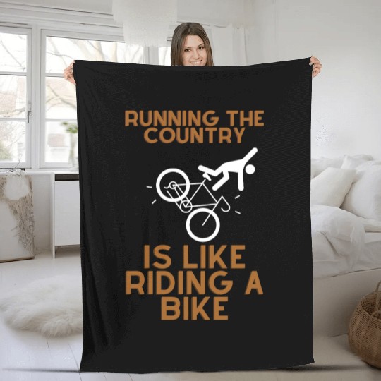 Running the Country is Like Riding a Bike Fleece Blankets