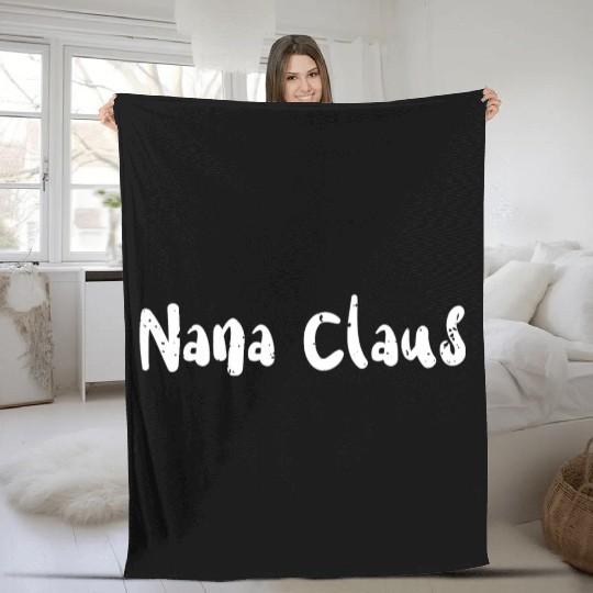 Nana Claus - Christmas Family Fleece Blankets