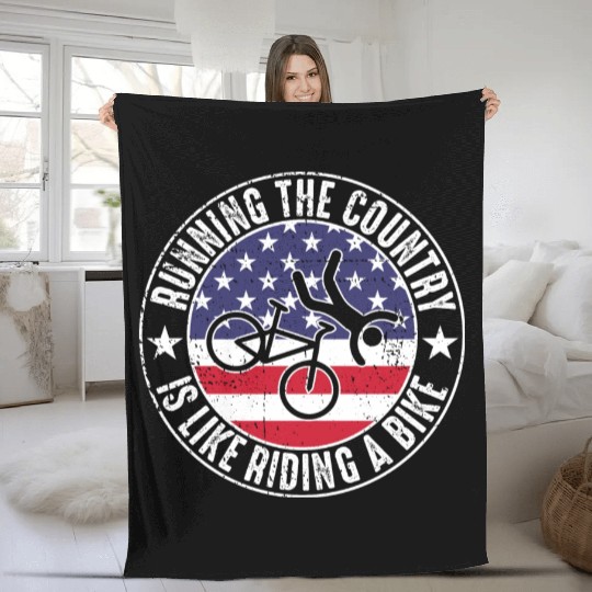 Running The Country Is Like Riding A Bike Fleece Blankets
