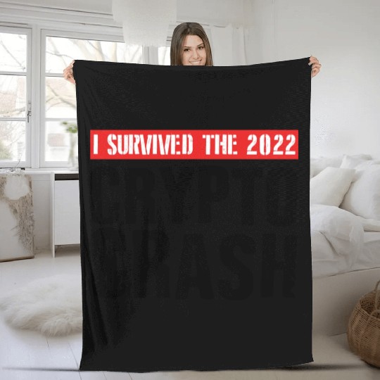 I SURVIVED THE 2022 CRYPTO CRASH Fleece Blankets