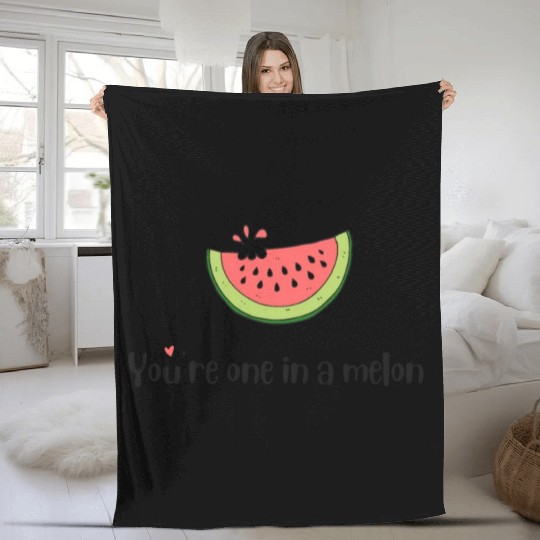 you are one in a melon Fleece Blankets