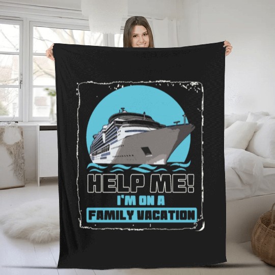 Help Me I'm On A Family Vacation Fleece Blankets