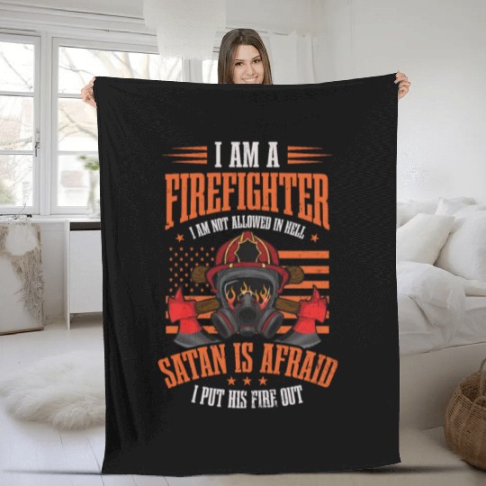 4th July Firefighter Satan Afraid Put Fire Out Fleece Blankets