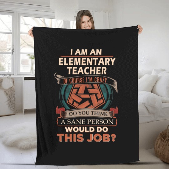 Elementary Teacher Fleece Blankets - Sane Person Gift Item
