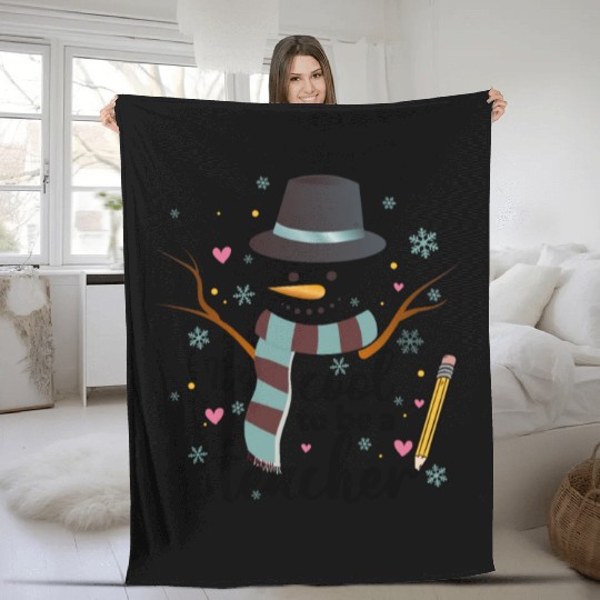 It's Cool To Be A Teacher Christmas Snowman Funny Fleece Blankets