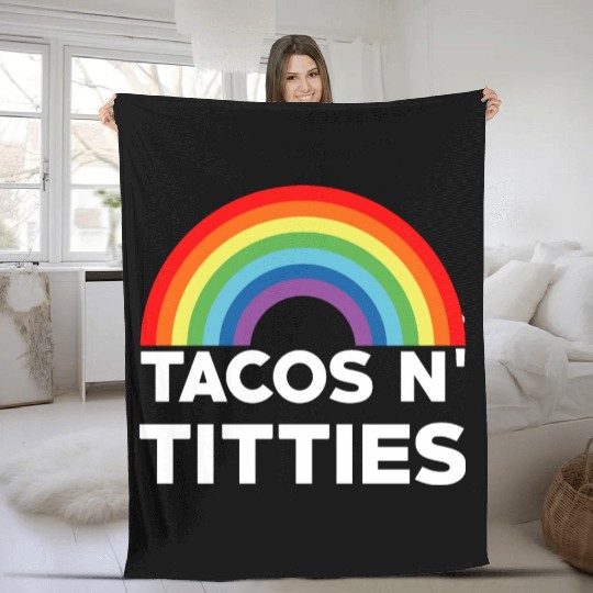 Tacos and Titties Funny LGBT Gay Pride Gifts LGBTQ Fleece Blankets