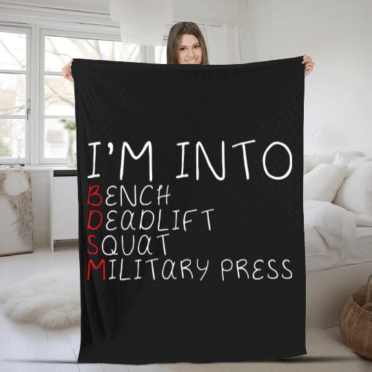 I'm Into BDSM Bench Squat Deadlift Military Press5 Fleece Blankets