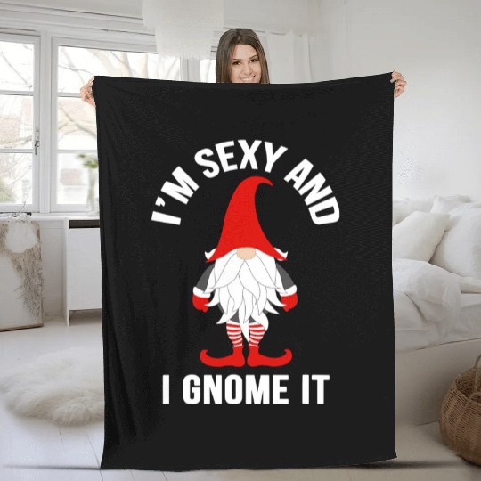 I m Sexy and I Gnome It Funny Gardening Garden Fleece Blankets