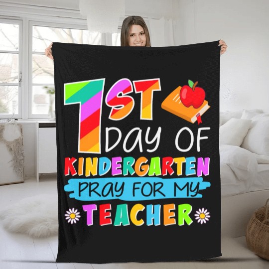 First Day Of Kindergarten Pray for my Teacher Fleece Blankets