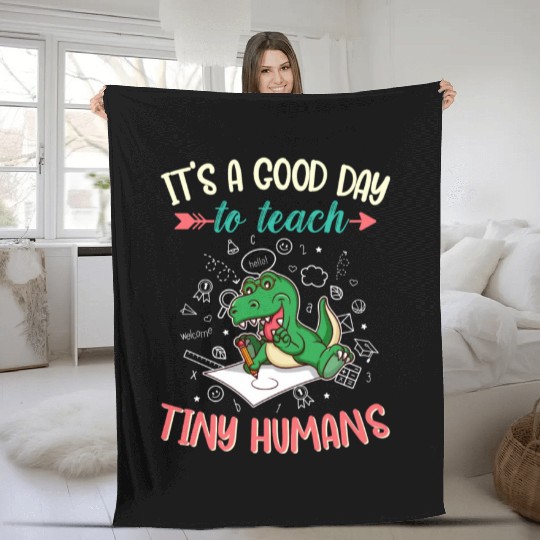 Good Day To Teach Tiny Humans Elementary Teacher Fleece Blankets