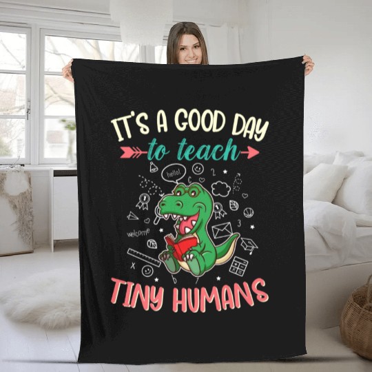 Good Day To Teach Tiny Humans Elementary Teacher Fleece Blankets