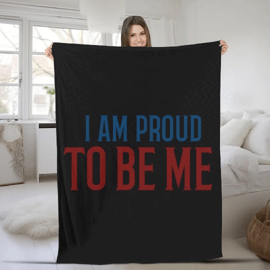 I am proud to be me Fleece Blankets