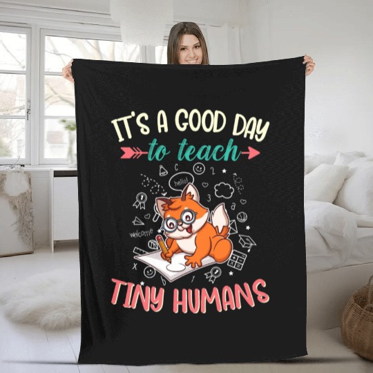 Good Day To Teach Tiny Humans Elementary Teacher Fleece Blankets