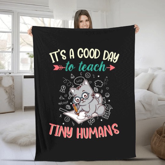 Good Day To Teach Tiny Humans Elementary Teacher Fleece Blankets