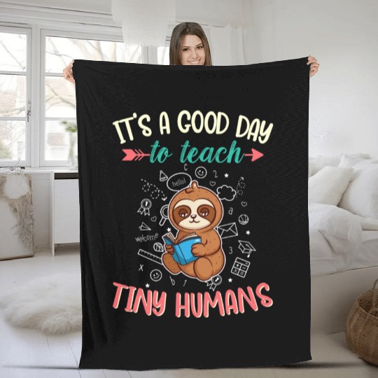 Good Day To Teach Tiny Humans Elementary Teacher Fleece Blankets
