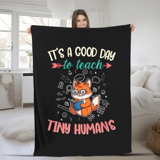 Good Day To Teach Tiny Humans Elementary Teacher Fleece Blankets
