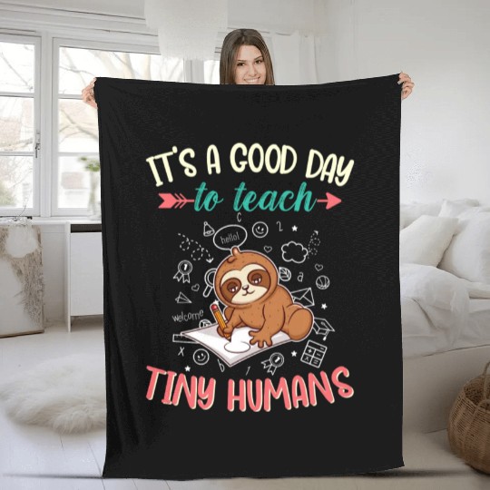 Good Day To Teach Tiny Humans Elementary Teacher Fleece Blankets