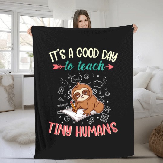 Good Day To Teach Tiny Humans Elementary Teacher Fleece Blankets