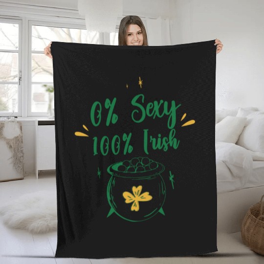 0 Percent Sexy 100 Percent Irish Gaelic Ireland Fleece Blankets