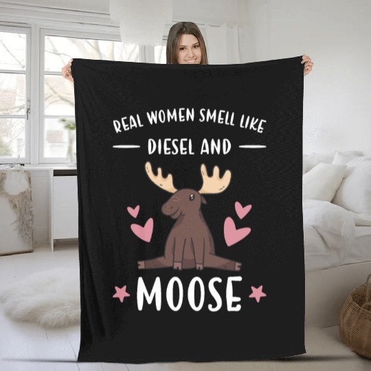 Elk Real Women Smell Like Diesel And Moose Fleece Blankets