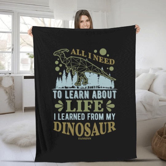 Dinosaur All I Need To Learn About Life Fleece Blankets