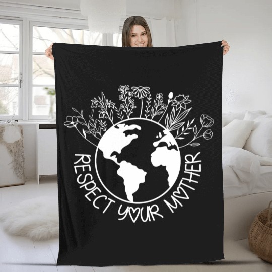 RESPECT MOTHER EARTH - FLOWER Fleece Blankets