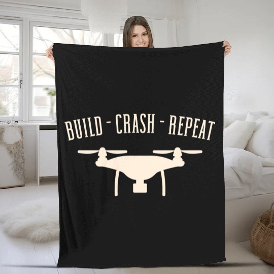 Funny Drone Pilot Build Crash Repeat Quadrocopter Fleece Blankets