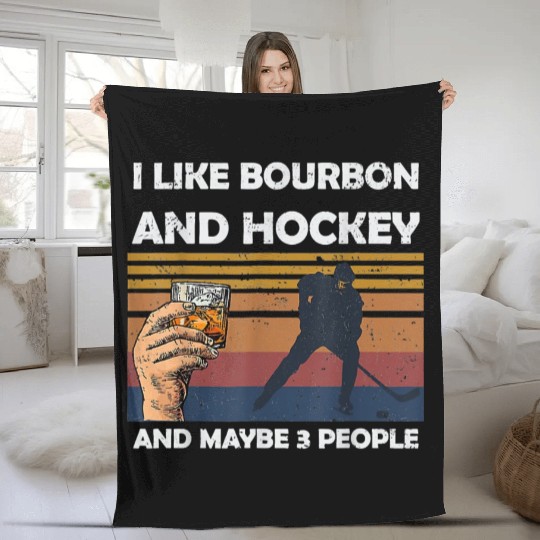 I Like Bourbon And Hockey And Maybes 3 People Wine Fleece Blankets