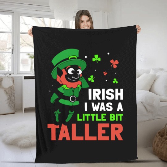 Iirish Wish I Was A Little Bit Taller Ireland Fleece Blankets