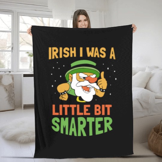 Iirish I Was A Little Bit Smarter Ireland Gaelic Fleece Blankets