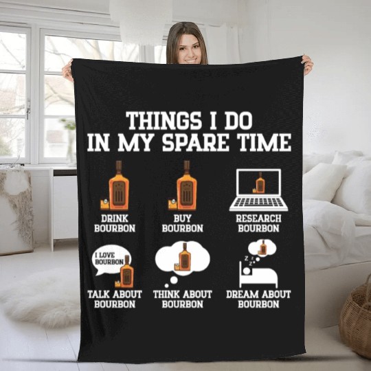 Things I Do In My Spare Time | Bourbon Drinker Fleece Blankets