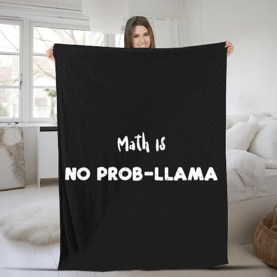 Math Is No Prob-Llama - Math Fleece Blankets