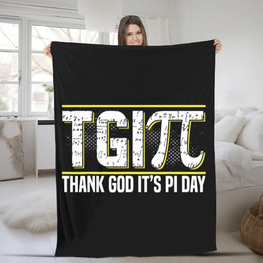 Happy PI Day 3 14 Pi Day Celebration Thank God It Fleece Blankets
