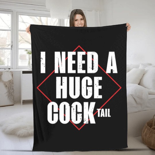 I Need A Huge Cocktail | Bourbon Drinker Fleece Blankets |