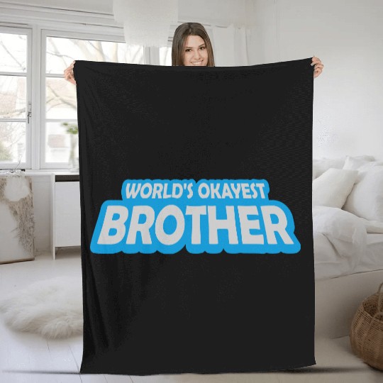 Text Worlds okayest Brother Fleece Blankets