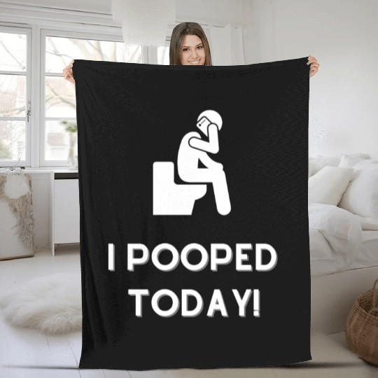 Funny I Pooped Today Funny Poop Birthday Fleece Blankets