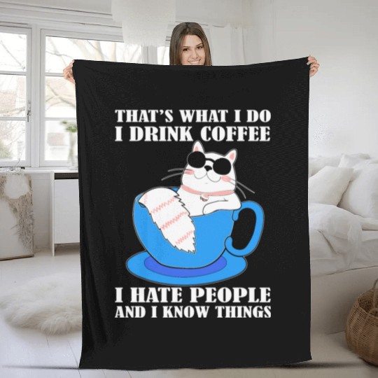 That's what i do i drink Coffee Cat Lover Fleece Blankets