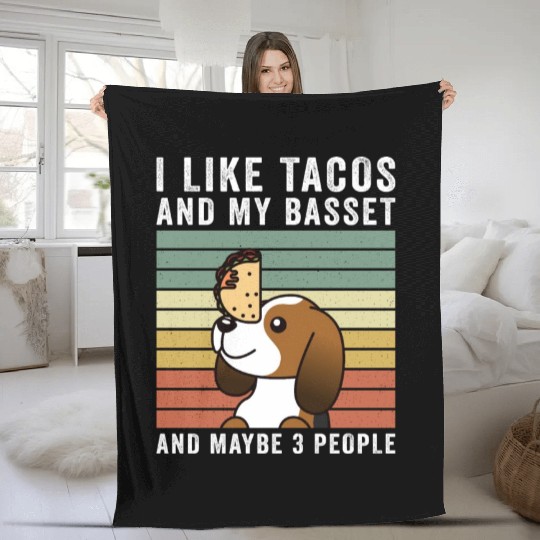 I Like Tacos And My Basset Hound Fleece Blankets