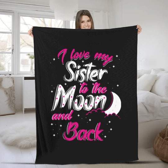 I love my sister to the moon and back Fleece Blankets