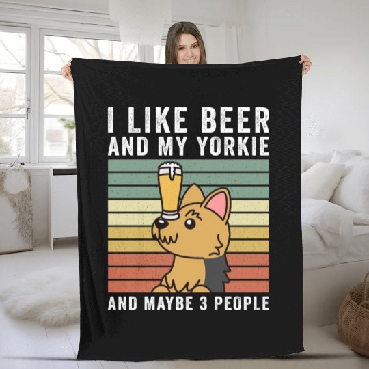 I Like Beer And My Yorkshire Terrier Fleece Blankets