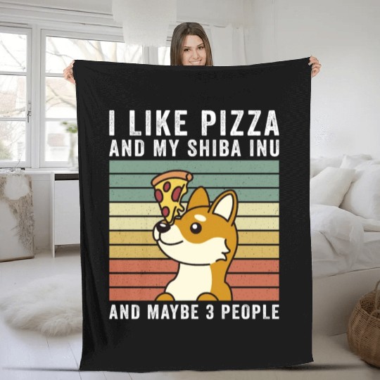 I Like Pizza And My Shiba Inu And Maybe 3 People Fleece Blankets