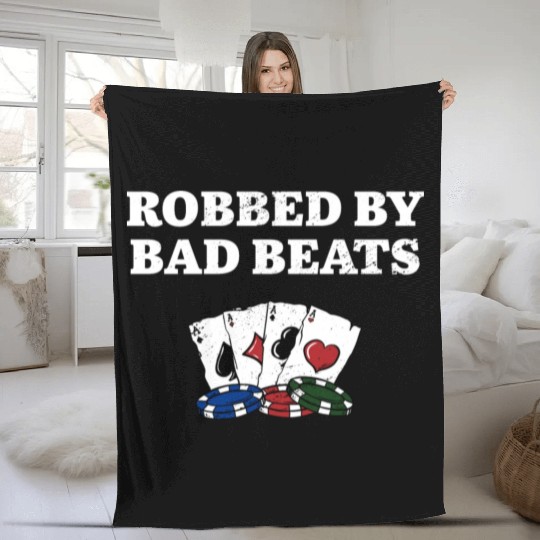 Robbed by Bad Beats Casino Poker Gambling Poker Fleece Blankets