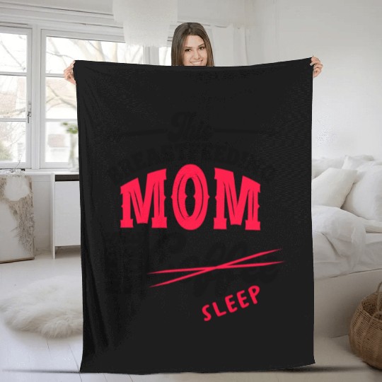 Breastfeeding Mom Mama Normalized Awareness Fleece Blankets