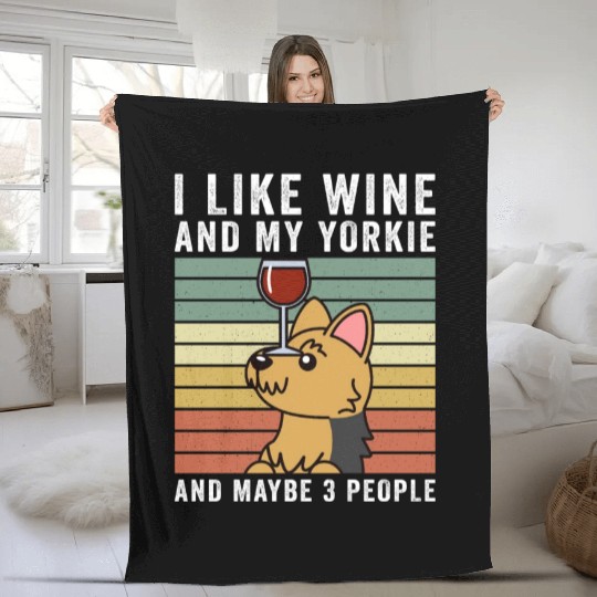 I Like Wine And My Yorkshire Terrier Fleece Blankets