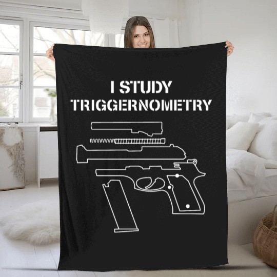I Study Triggernometry - Gun Owner Lover Fleece Blankets