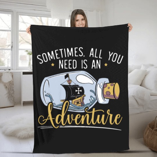 All You Need Is An Adventure Happy Columbus Day Fleece Blankets