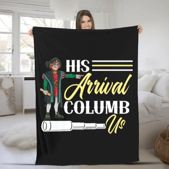 His Arrival Columb Us Christopher Columbus Day Fleece Blankets