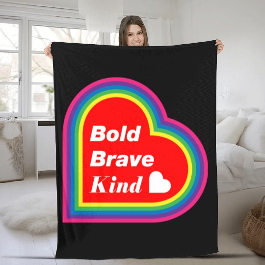 Be Kind Be Bold Be Brave spread love Fleece Blankets